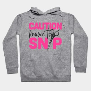 Caution Known To Snip Hoodie